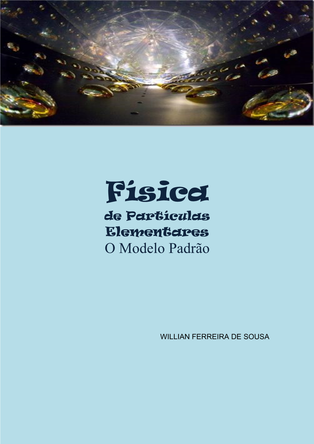 Física De Partículas Elementares O Modelo Padrão