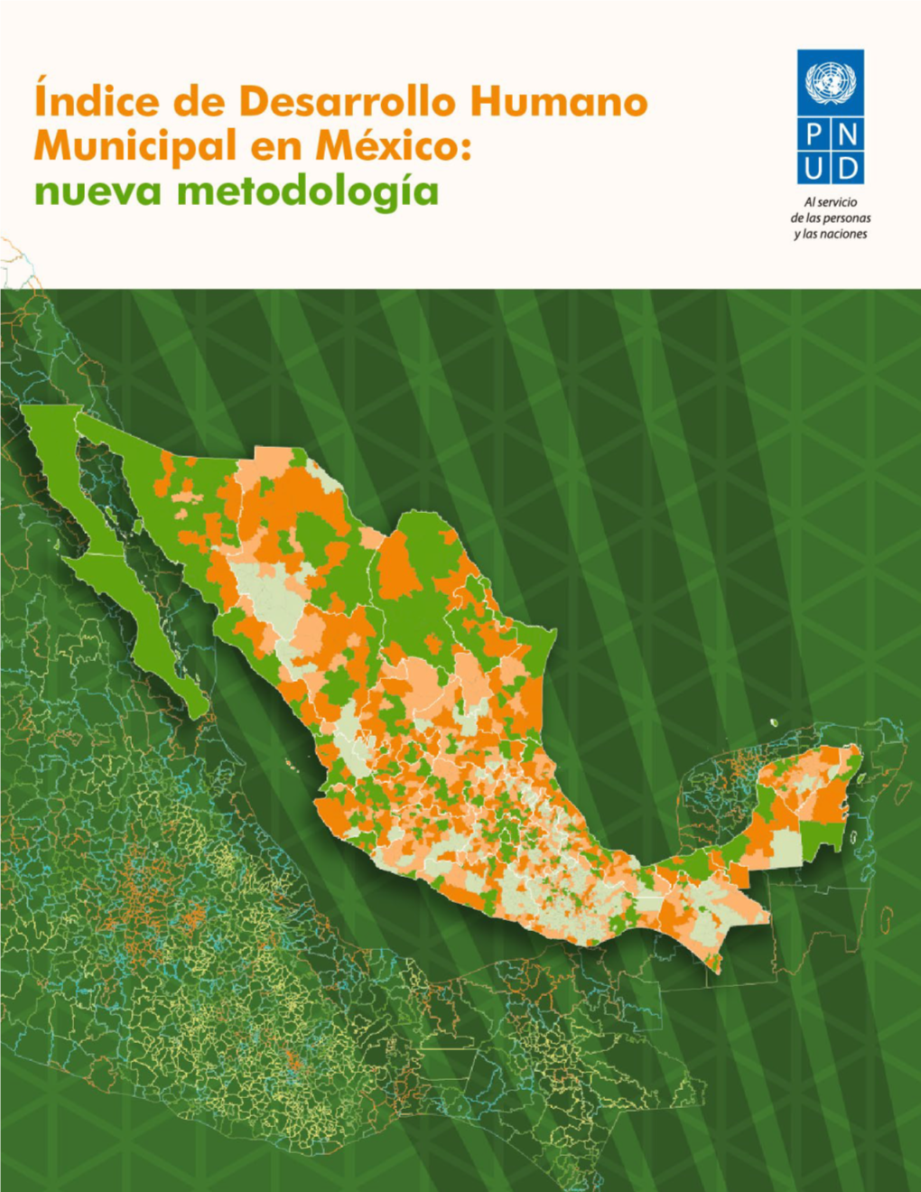 Índice De Desarrollo Humano Municipal En México: Nueva Metodología