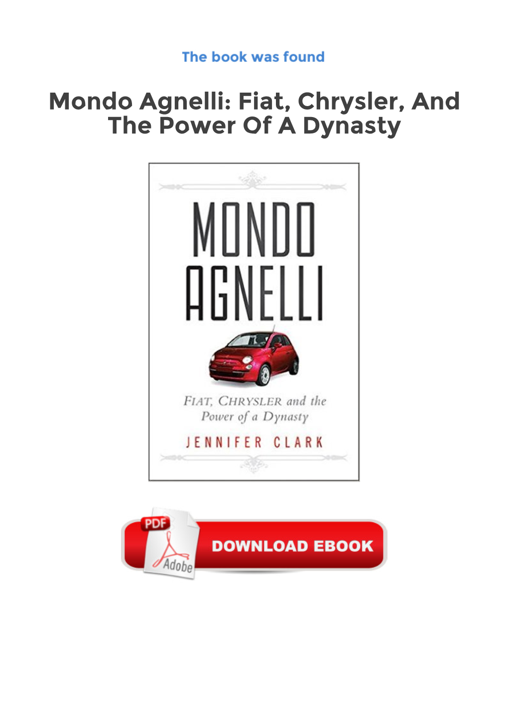 Mondo Agnelli: Fiat, Chrysler, and the Power of a Dynasty Free