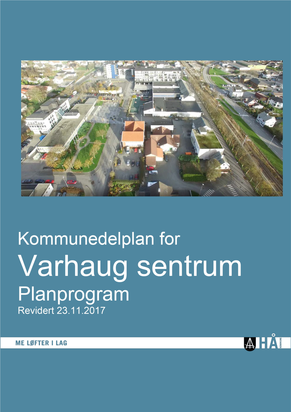 Varhaug Sentrum Planprogram Revidert 23.11.2017