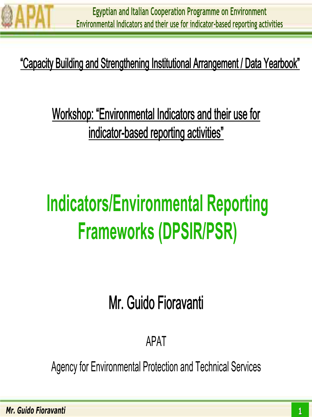 Indicators/Environmental Reporting Frameworks (DPSIR/PSR)