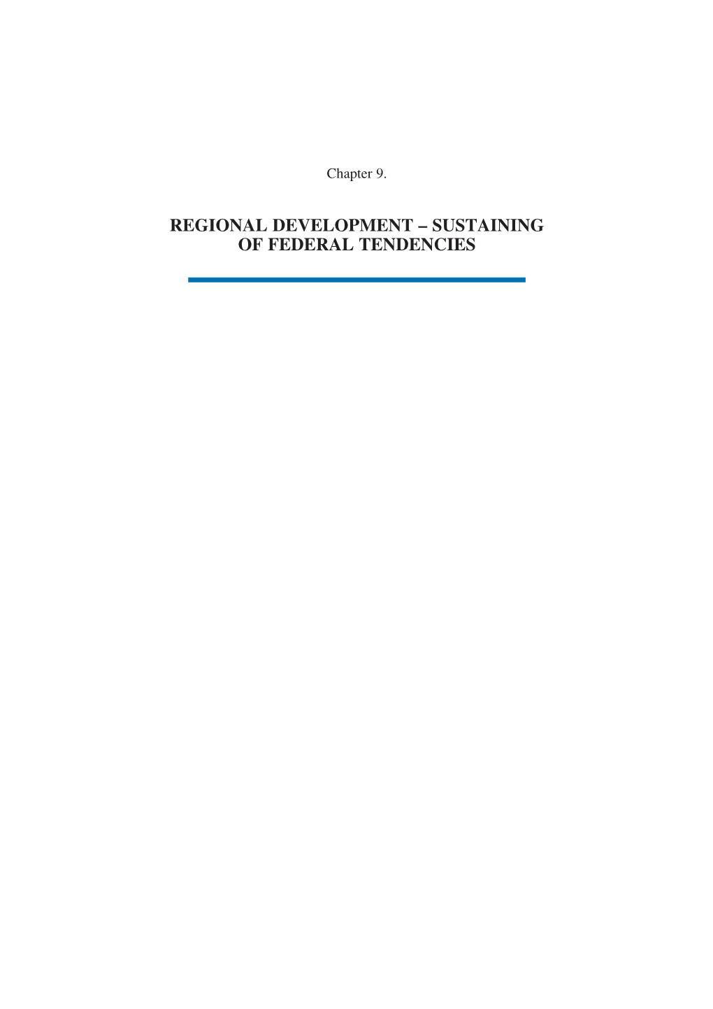 REGIONAL DEVELOPMENT – SUSTAINING of FEDERAL TENDENCIES Russia 2005