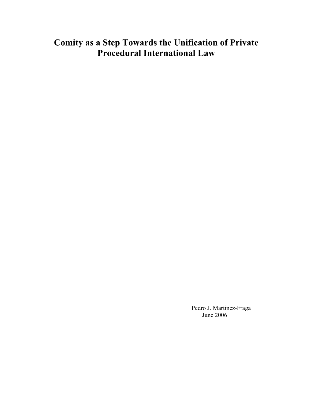 Comity As a Step Towards the Unification of Private Procedural International Law