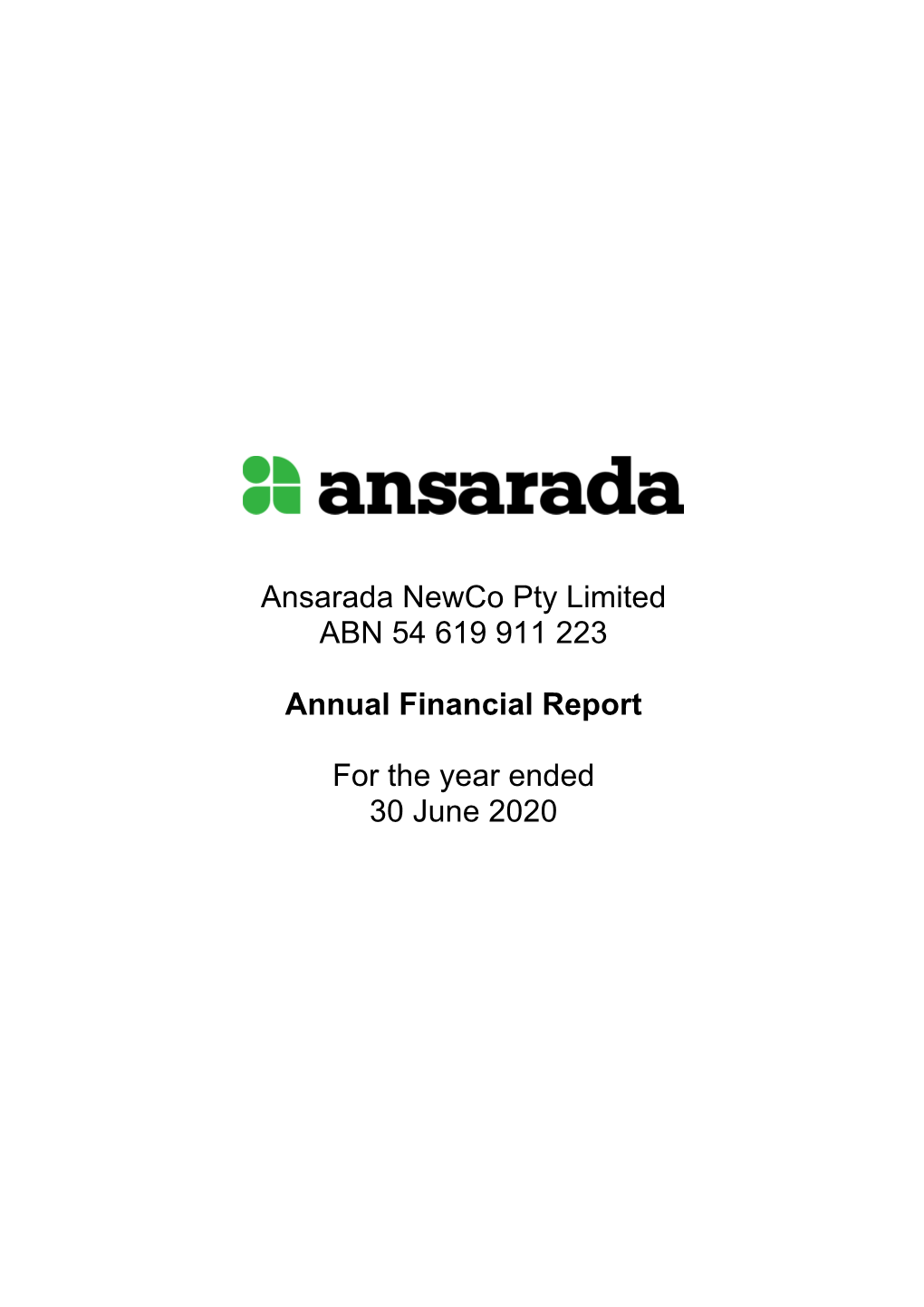 Ansarada Newco Pty Limited ABN 54 619 911 223 Annual Financial