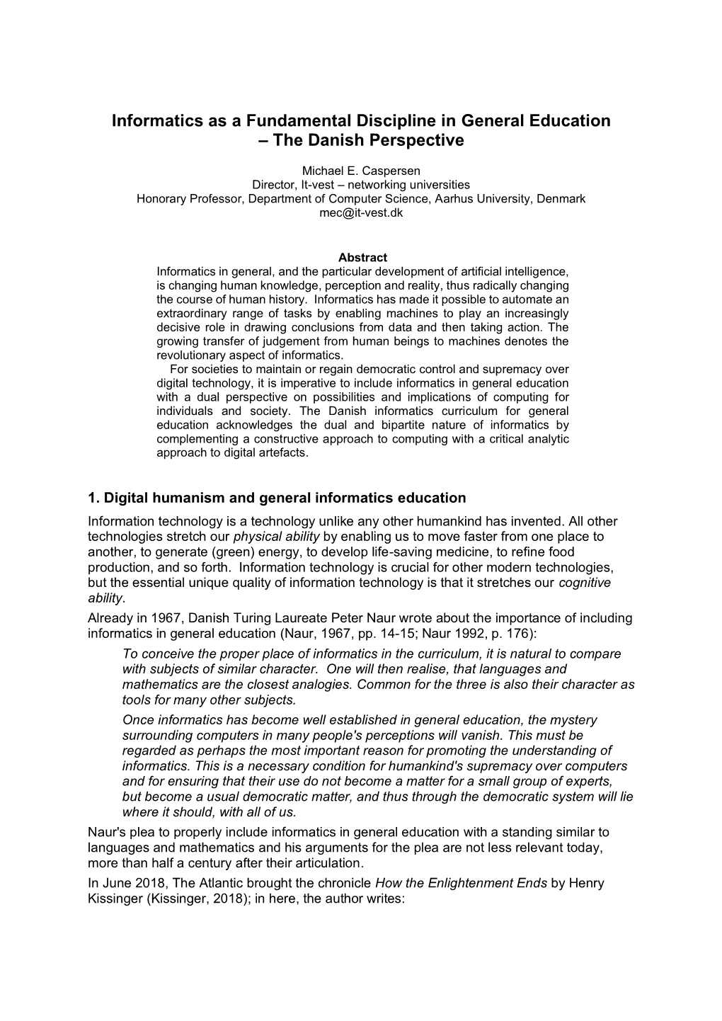 Informatics As a Fundamental Discipline in General Education – the Danish Perspective