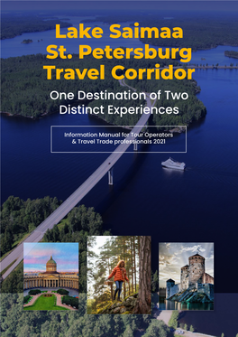 Lake Saimaa St. Petersburg Travel Corridor >> One Destination of Two Distinct Experiences TABLE of CONTENTS