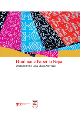Handmade Paper in Nepal Upgrading with Value Chain Approach