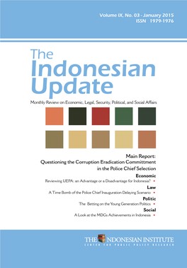 Report: Questioning the Corruption Eradication Committment in the Police Chief Selection Economic Reviewing IJEPA: an Advantage Or a Disadvantage for Indonesia?