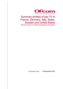 Summary Profiles of Pay TV in France, Germany, Italy, Spain, Sweden and United States Annex 9 to Pay TV Market Investigation Consultation