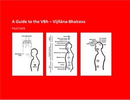 A Guide to the Vbh – Vijñāna-Bhairava Paul Clark