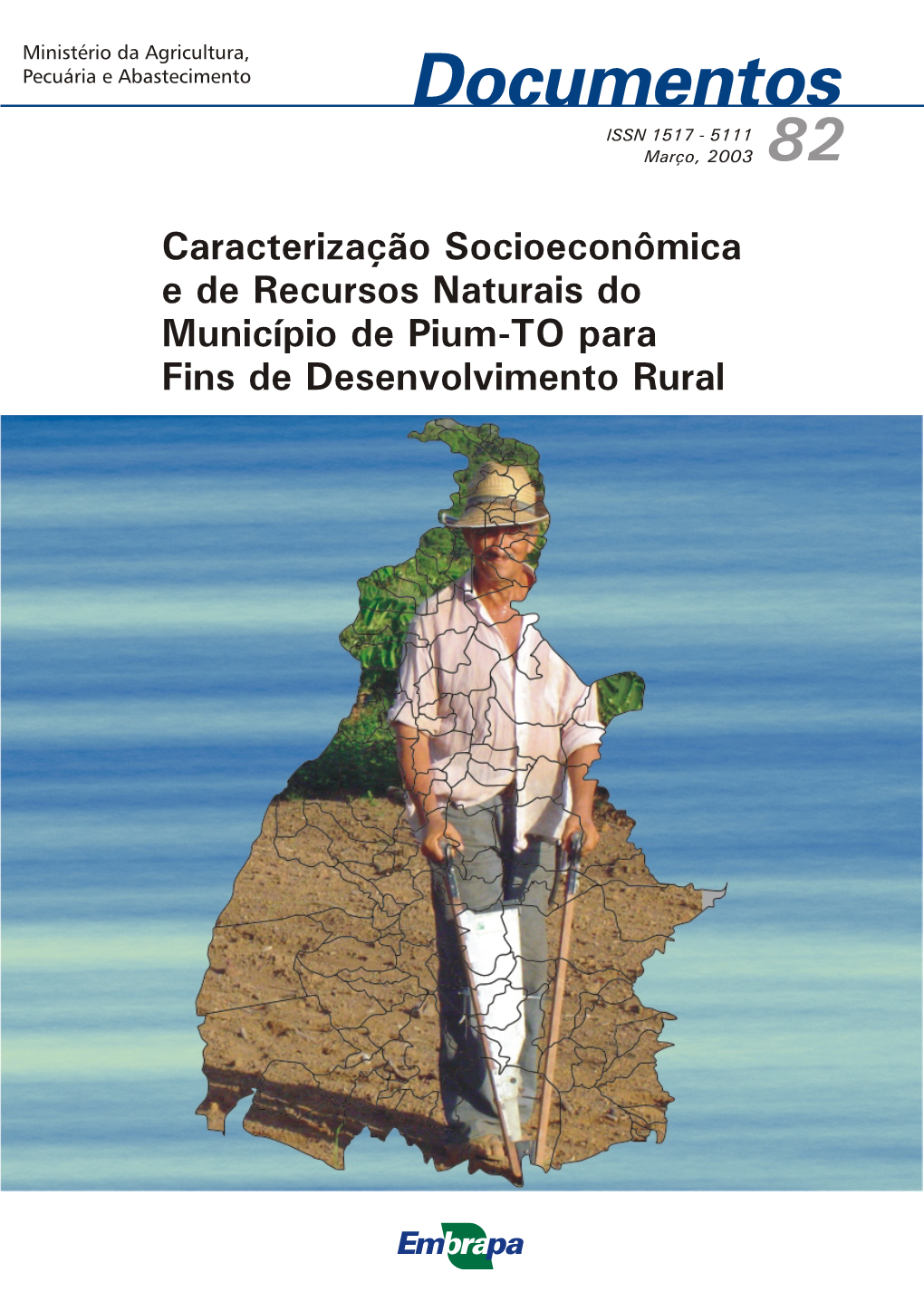 Caracterização Socioeconômica E De Recursos Naturais Do Município De Pium to Para Fins De Desenvelvimento Rural