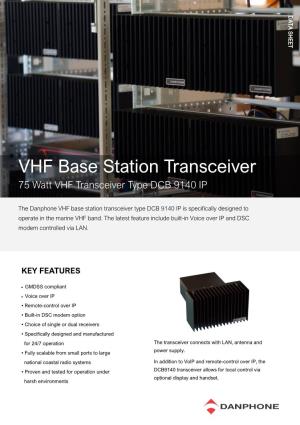 VHF Base Station Transceiver 75 Watt VHF Transceiver Type DCB 9140 IP