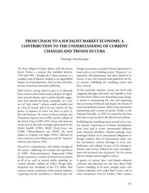 From Chaos to a Socialist Market Economy: a Contribution to the Understanding of Current Changes and Trends in Cuba