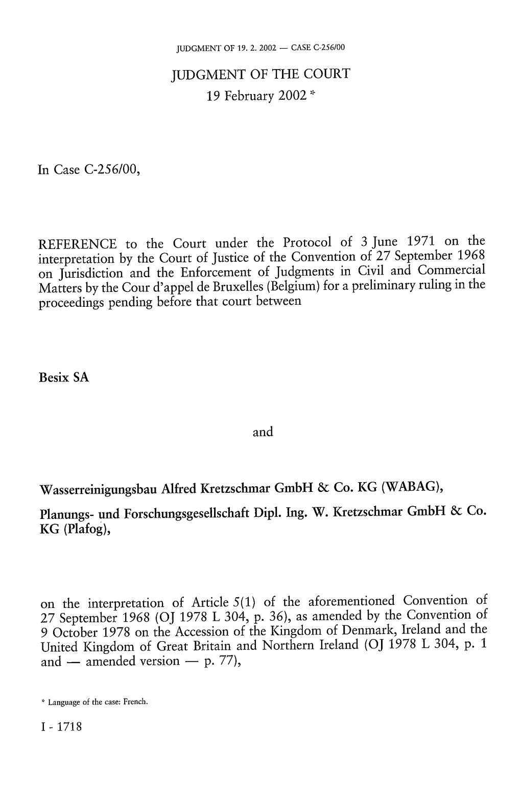 JUDGMENT of the COURT 19 February 2002 * in Case C-256/00