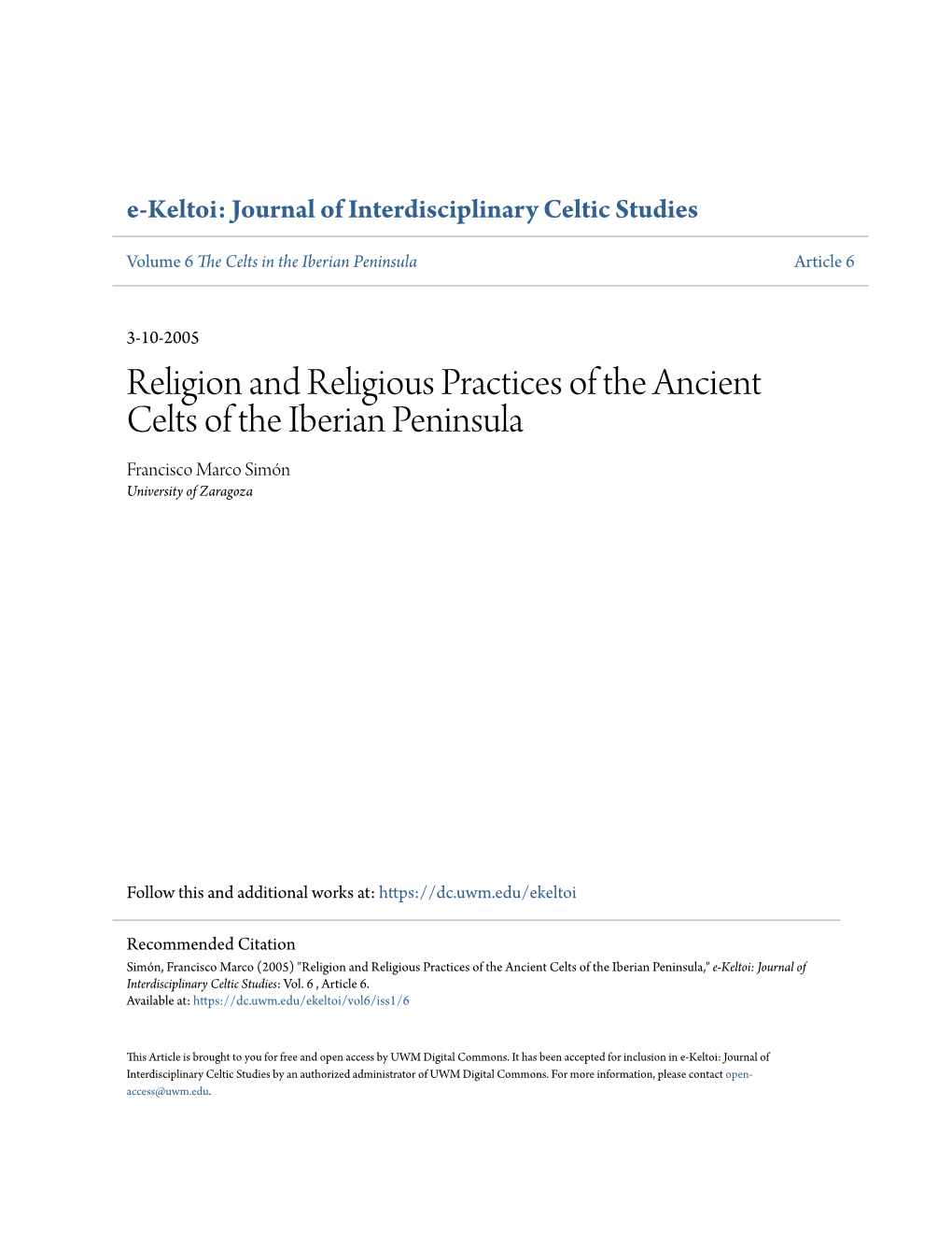 Religion and Religious Practices of the Ancient Celts of the Iberian Peninsula Francisco Marco Simón University of Zaragoza