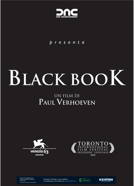 TORONTO INTERNATIONAL FILM FESTIVAL SELEZIONE UFFICIALE 2006 Un Film Di PAUL VERHOEVEN UN KOLOSSAL BELLICO in CUI SUCCEDE DAVVERO OGNI COSA