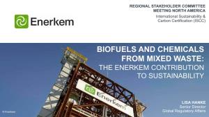 Biofuels and Chemicals from Mixed Waste: the Enerkem Contribution to Sustainability