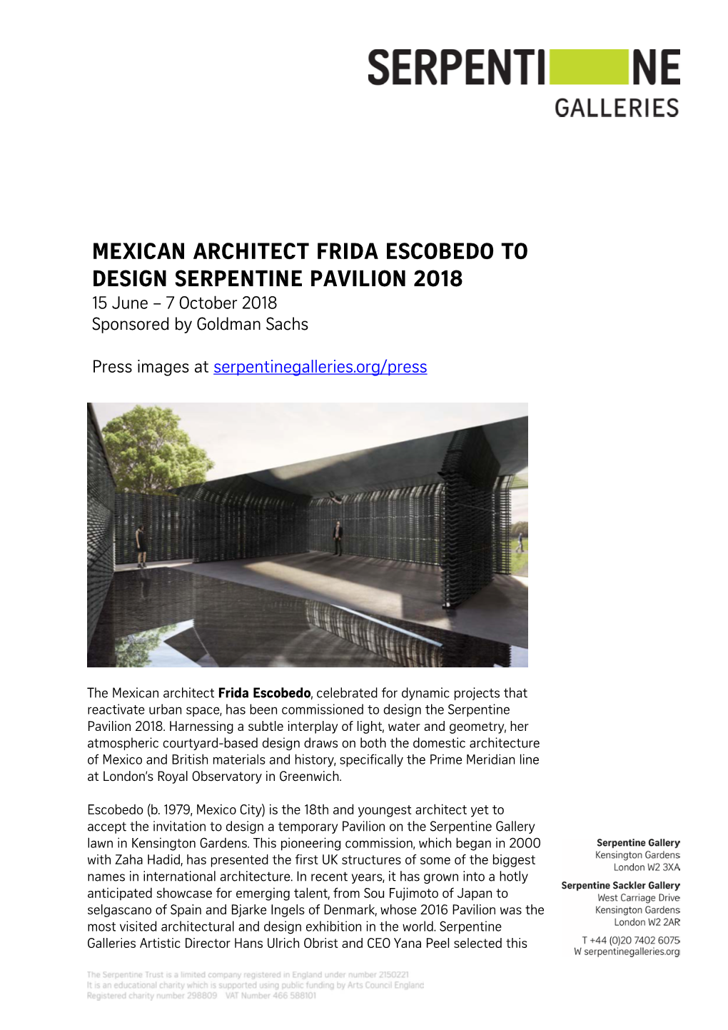 MEXICAN ARCHITECT FRIDA ESCOBEDO to DESIGN SERPENTINE PAVILION 2018 15 June – 7 October 2018 Sponsored by Goldman Sachs