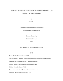 SKETCH COMEDY in the MULTI-CHANNEL and DIGITAL CONVERGENCE ERAS by Nick Marx a Dissertation Submitted In