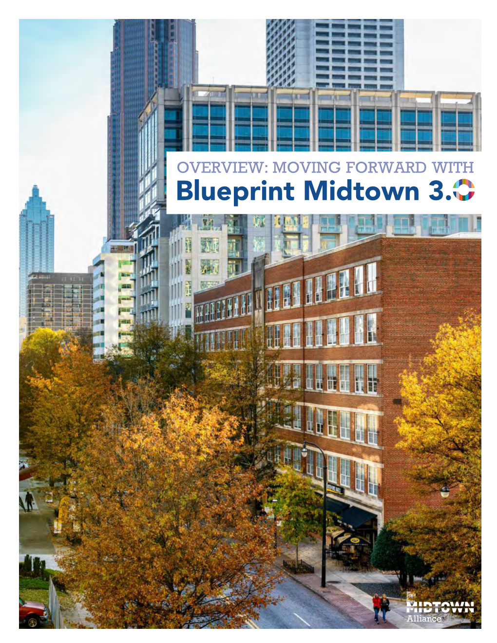 Blueprint Midtown 3. Moving Forward with Blueprint Midtown 3.0 This Document Is a Summary of the Blueprint Midtown 3.0 (BPM 3.0) Master Plan, Which Can Be Found Here