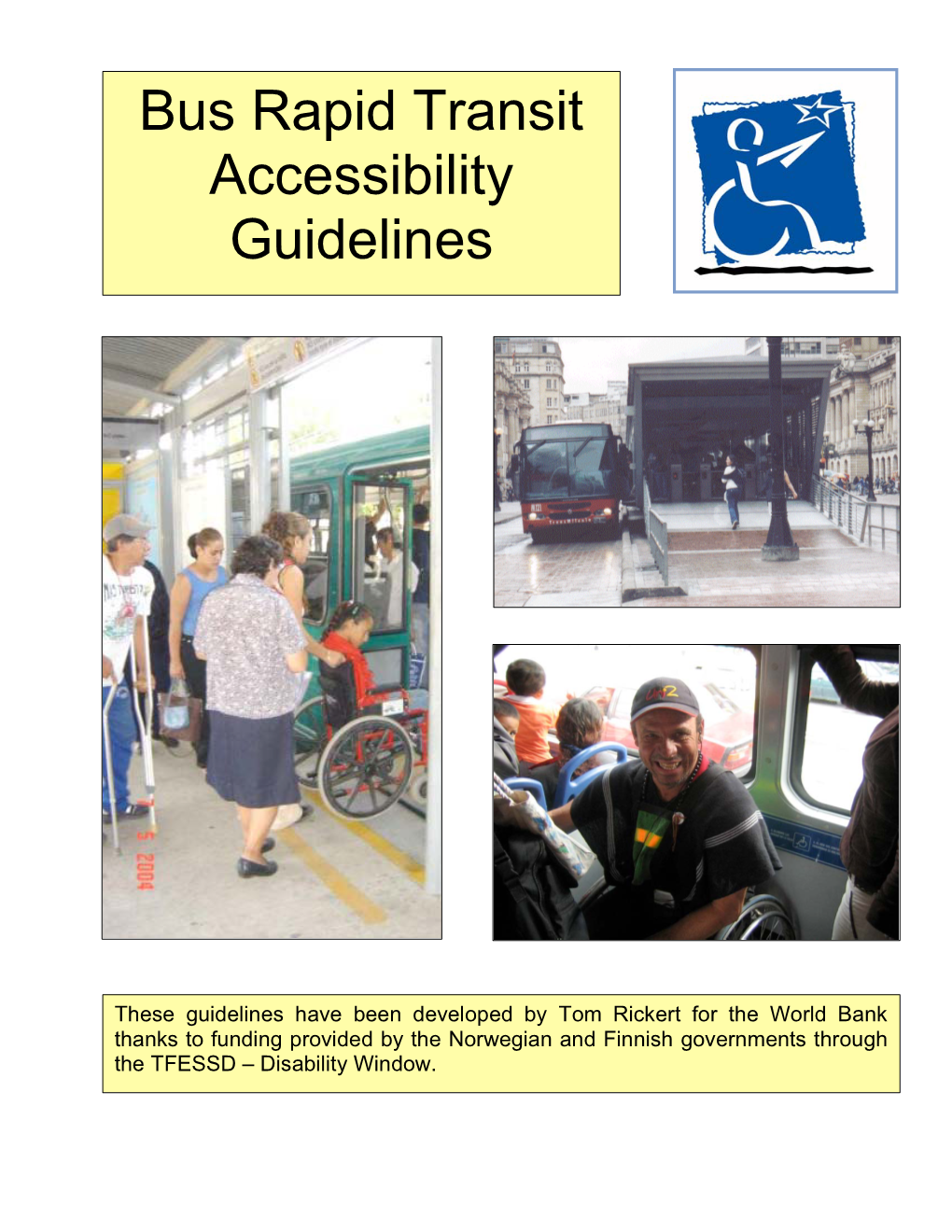 Bus Rapid Transit Accessibility Guidelines” in the Search Box to Download This Guide