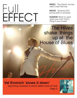 Val Emmich ‘Slows It Down’ Upcoming Musician Is Emo’S Latest Voice of Rock Page 5 January 3, 2 0 0 5What’S Inside