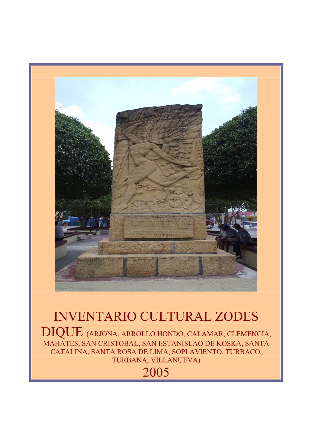 Inventario Cultural Zodes Dique (Arjona, Arrollo Hondo, Calamar