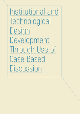 Institutional and Technological Design Development Through Use Of