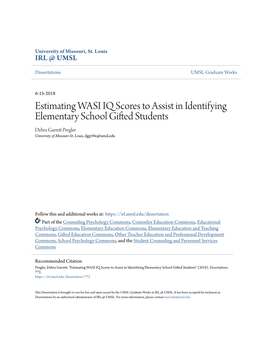 Estimating WASI IQ Scores to Assist in Identifying Elementary School Gifted Students Debra Garrett Rp Egler University of Missouri-St