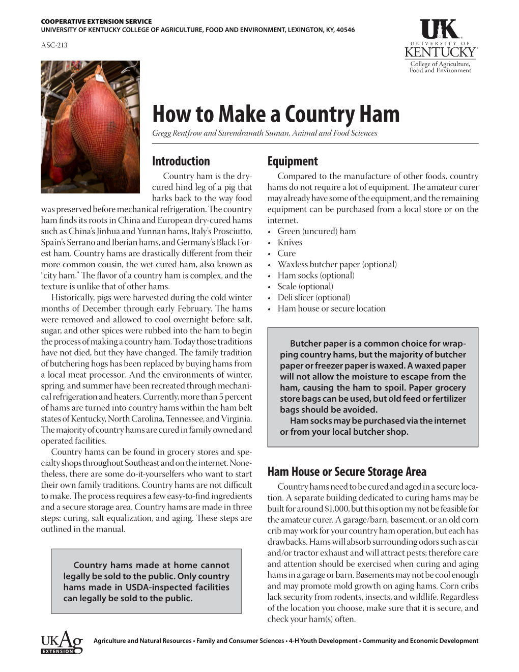 How to Make a Country Ham Gregg Rentfrow and Surendranath Suman, Animal and Food Sciences