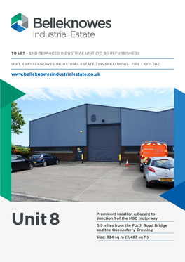 Unit 8 Belleknowes Industrial Estate | Inverkeithing | Fife | Ky11 2Hz