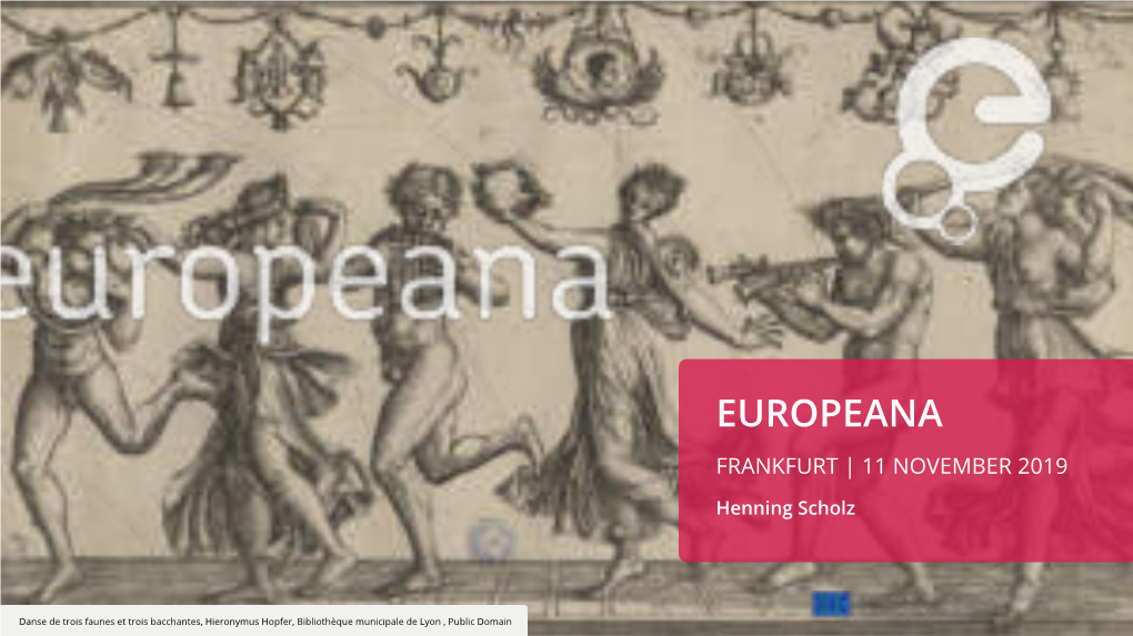 EUROPEANA LICENSING FRAMEWORK FRANKFURT | 11 November 2019