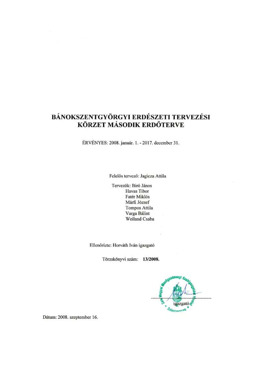 Bánokszentgyörgyi Körzet Erdőterve 2008-2017 ______