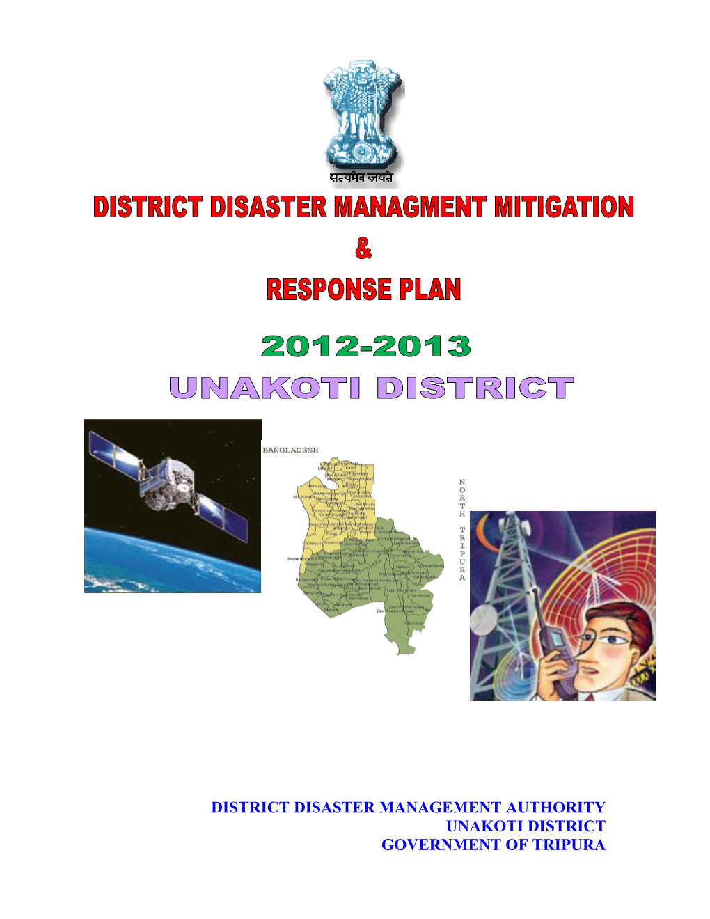 District Disaster Management Authority Unakoti District Government of Tripura