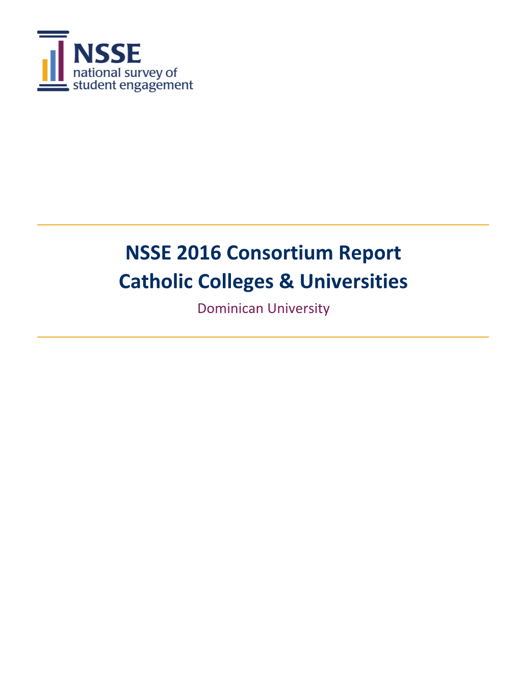 NSSE 2016 Consortium Report Catholic Colleges & Universities