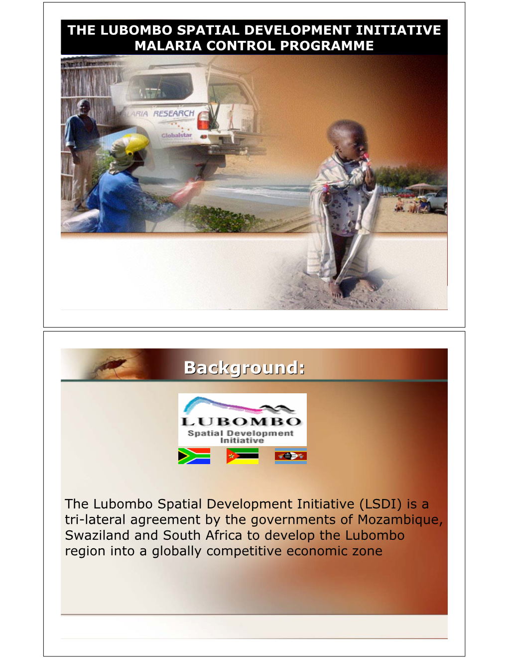 The Lubombo Spatial Development Initiative Malaria Control Programme