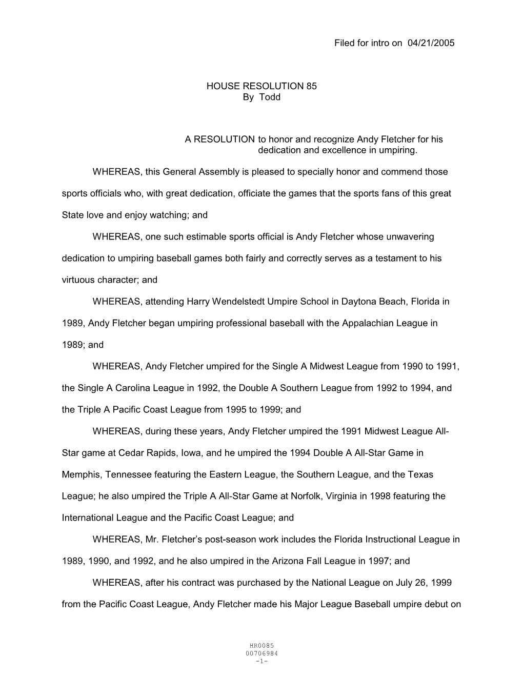 Filed for Intro on 04/21/2005 HOUSE RESOLUTION 85 by Todd A