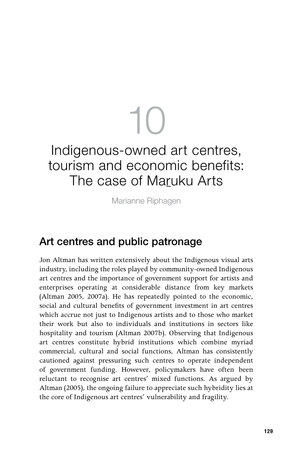 Indigenous-Owned Art Centres, Tourism and Economic Benefits: the Case of Maṟuku Arts Marianne Riphagen