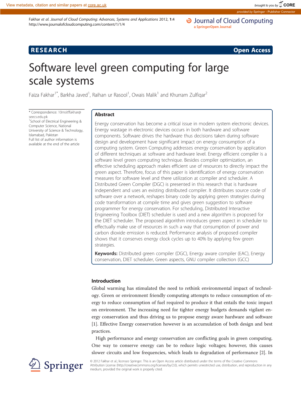 Software Level Green Computing for Large Scale Systems Faiza Fakhar1*, Barkha Javed1, Raihan Ur Rasool1, Owais Malik1 and Khurram Zulfiqar2