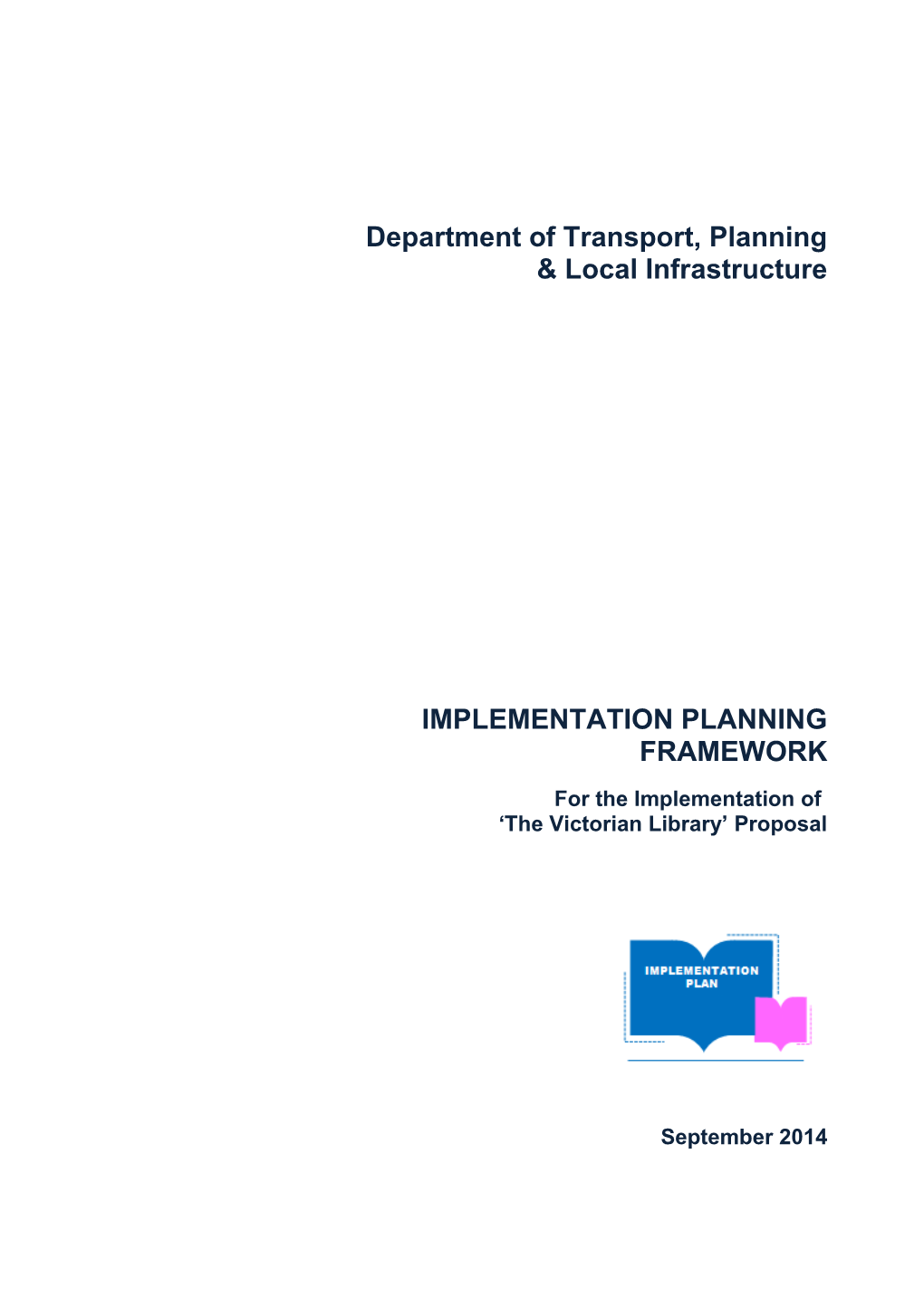 Department of Transport, Planning & Local Infrastructure the Victorian Library Implementation