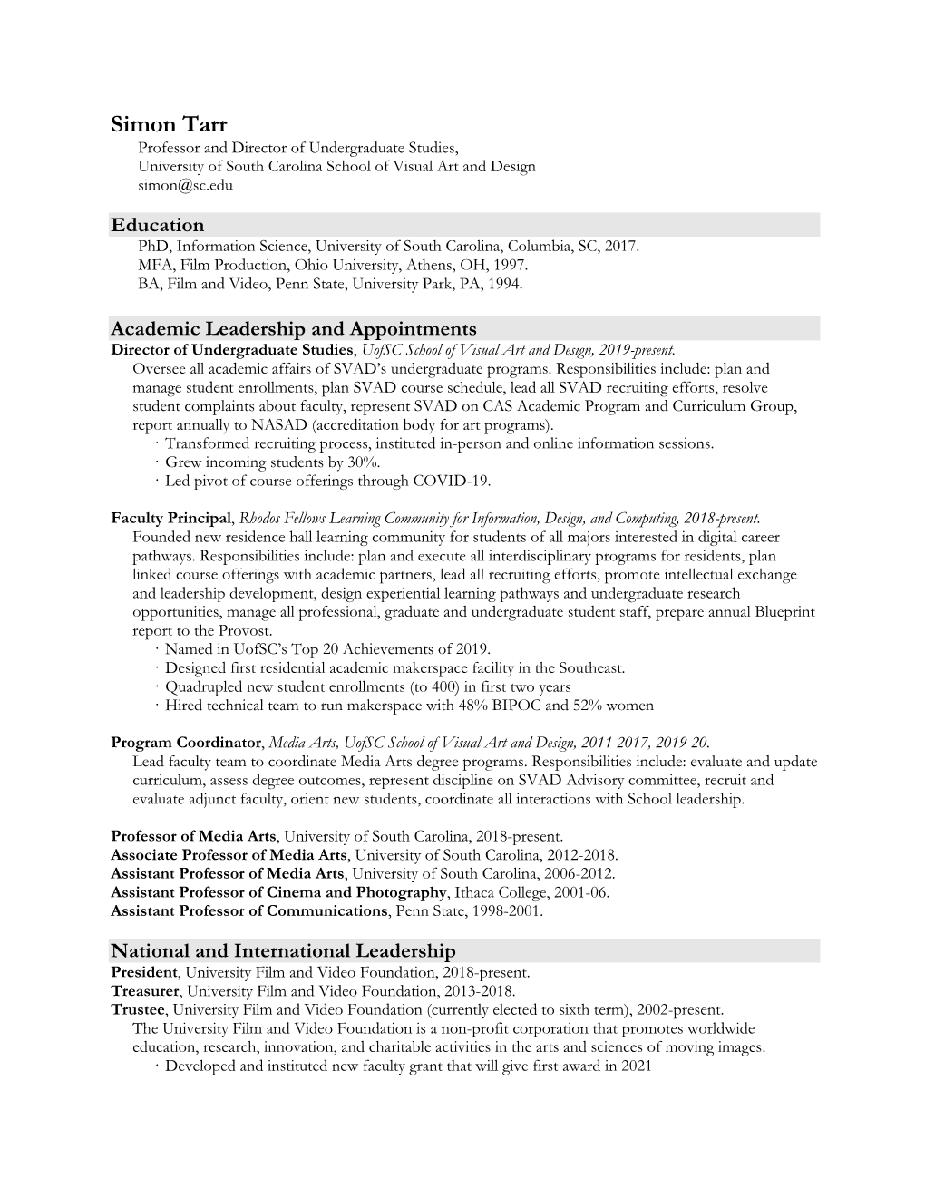 Simon Tarr Professor and Director of Undergraduate Studies, University of South Carolina School of Visual Art and Design Simon@Sc.Edu