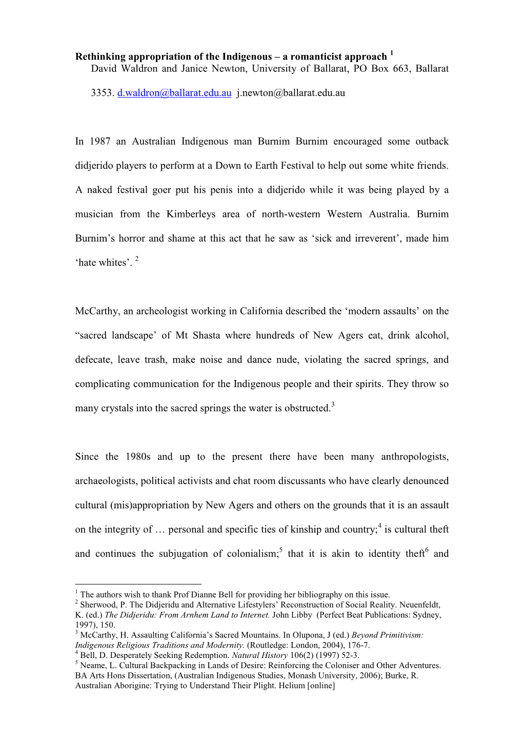 Rethinking Appropriation of the Indigenous – a Romanticist Approach 1 David Waldron and Janice Newton, University of Ballarat, PO Box 663, Ballarat