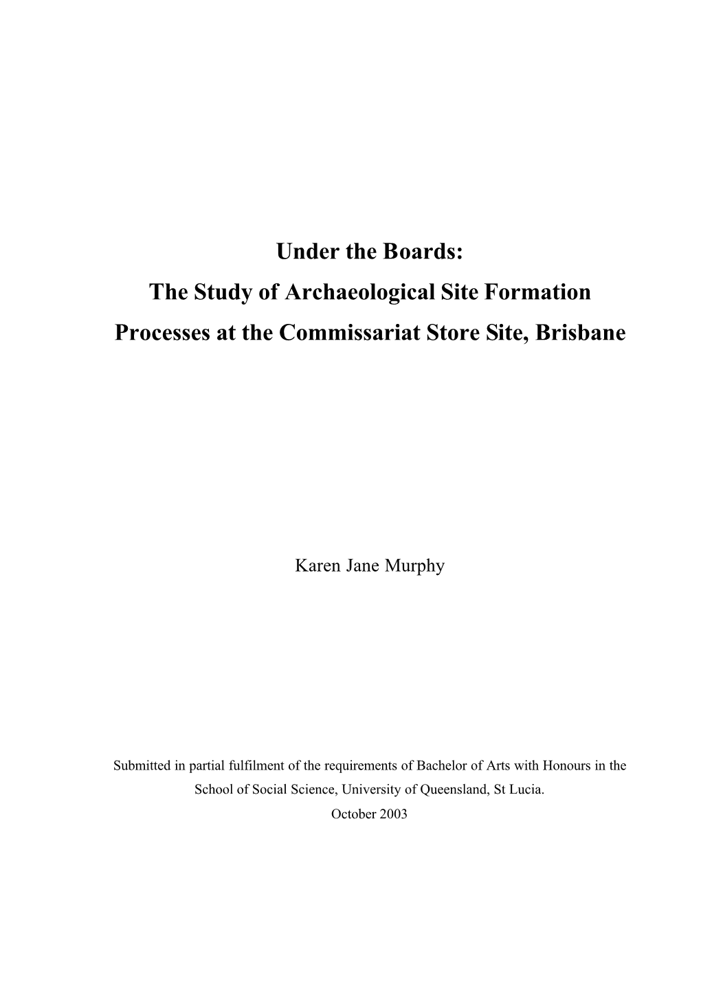 The Study of Archaeological Site Formation Processes at the Commissariat Store Site, Brisbane