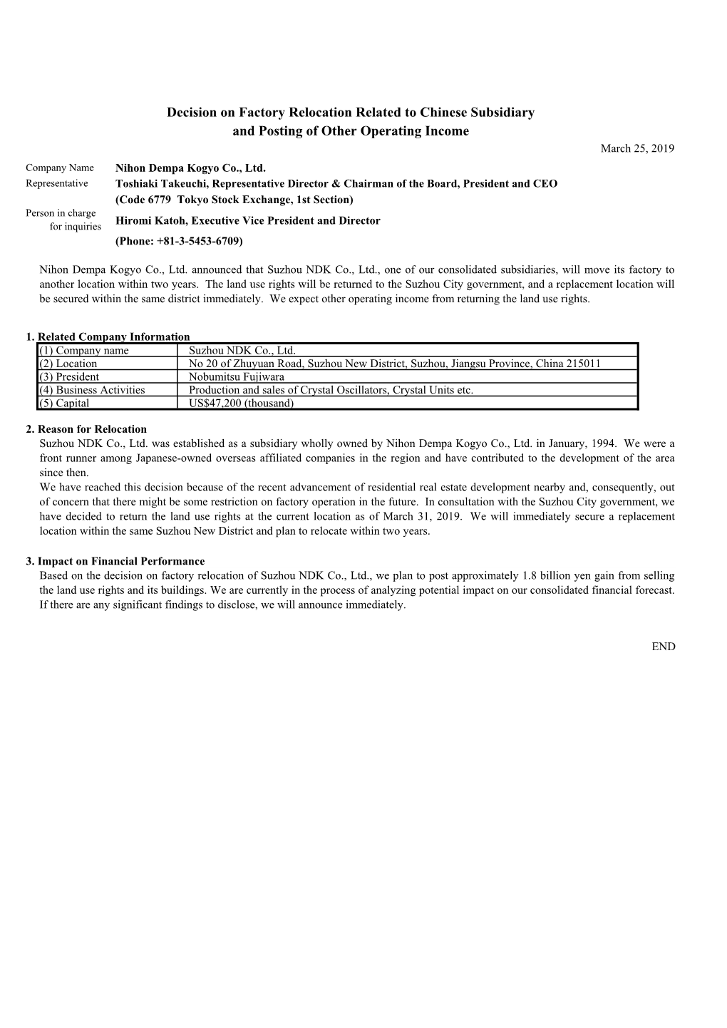 Decision on Factory Relocation Related to Chinese Subsidiary and Posting of Other Operating Income March 25, 2019 Company Name Nihon Dempa Kogyo Co., Ltd