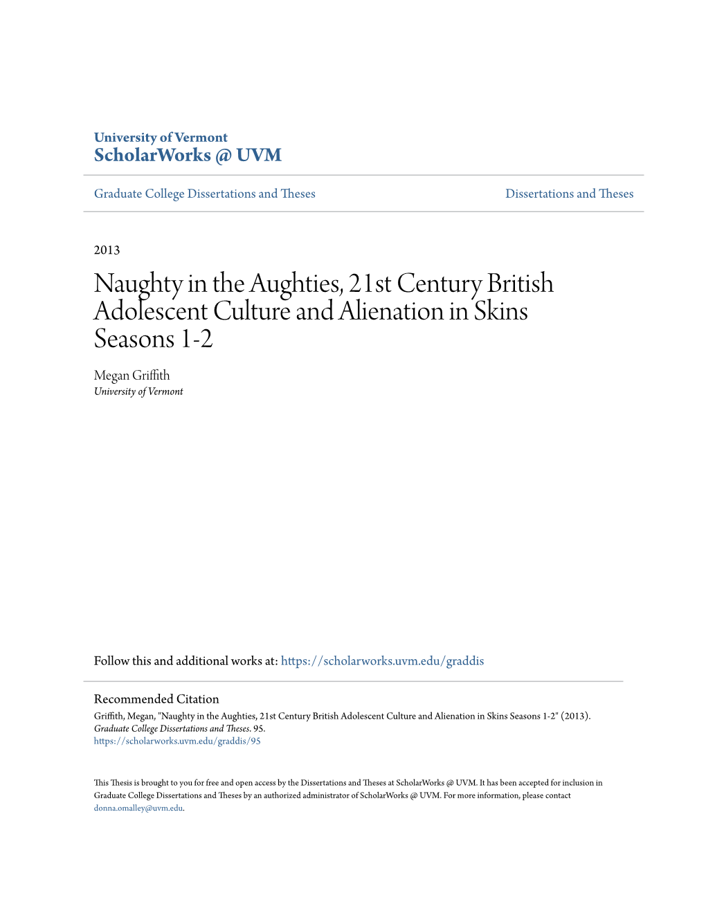 Naughty in the Aughties, 21St Century British Adolescent Culture and Alienation in Skins Seasons 1-2 Megan Griffith University of Vermont