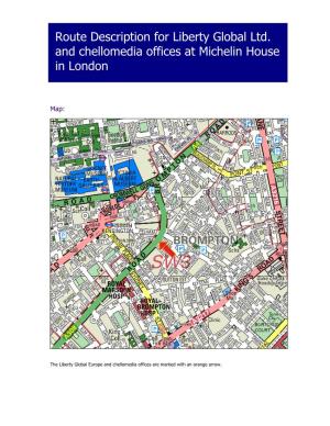 Route Description for Liberty Global Ltd. and Chellomedia Offices at Michelin House in London