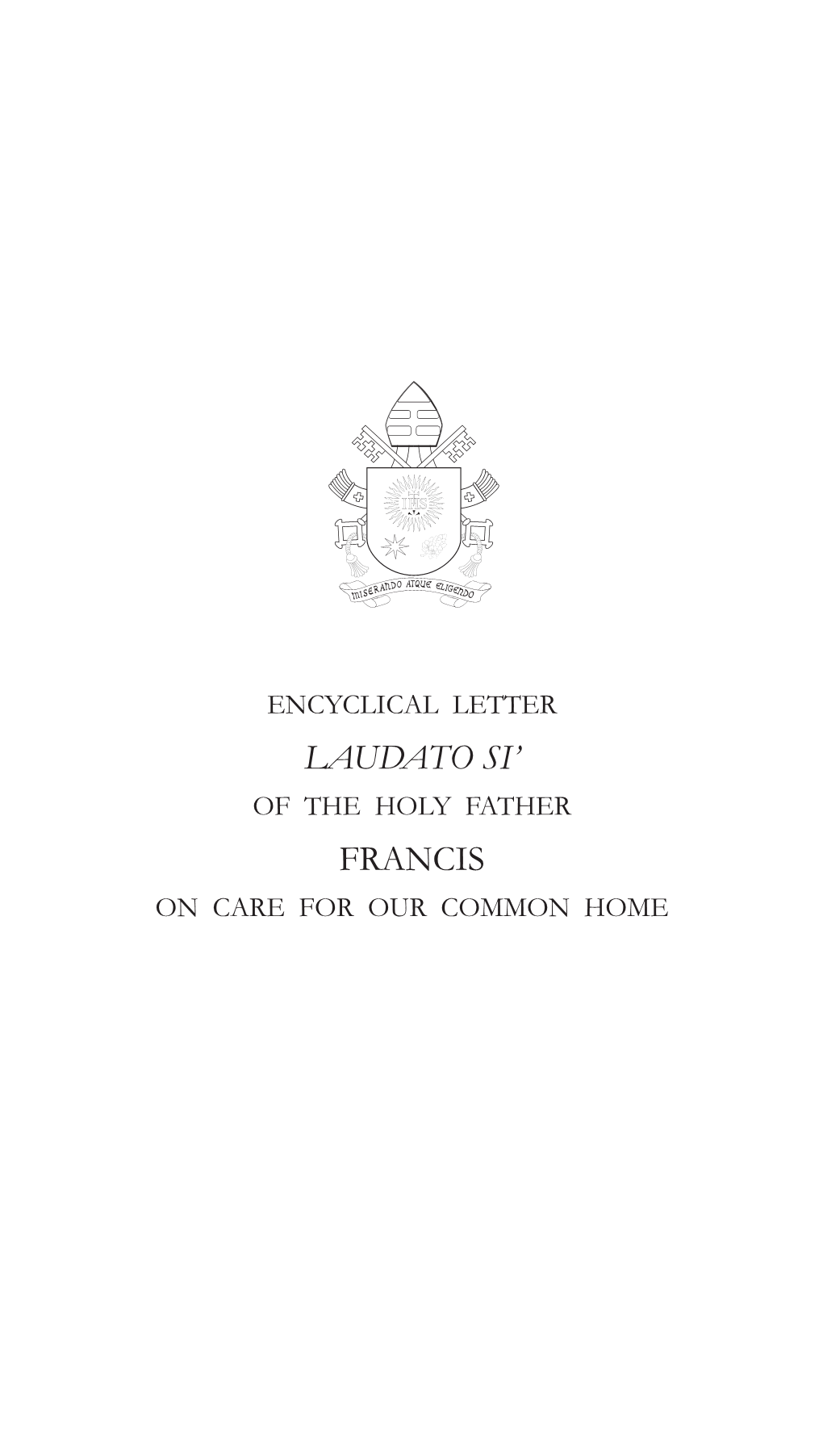 Laudato Si’ of the Holy Father Francis on Care for Our Common Home