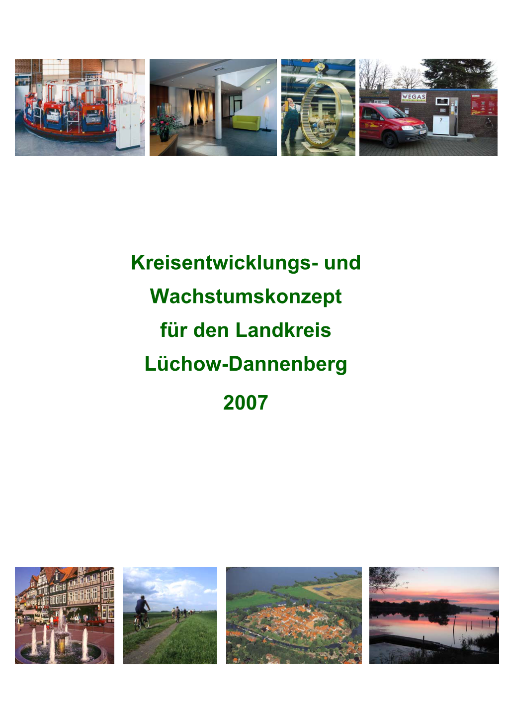 Kreisentwicklungs- Und Wachstumskonzept Für Den Landkreis Lüchow-Dannenberg 2007