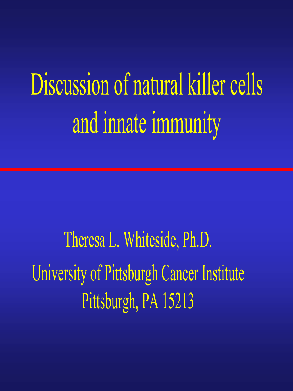 Discussion of Natural Killer Cells and Innate Immunity