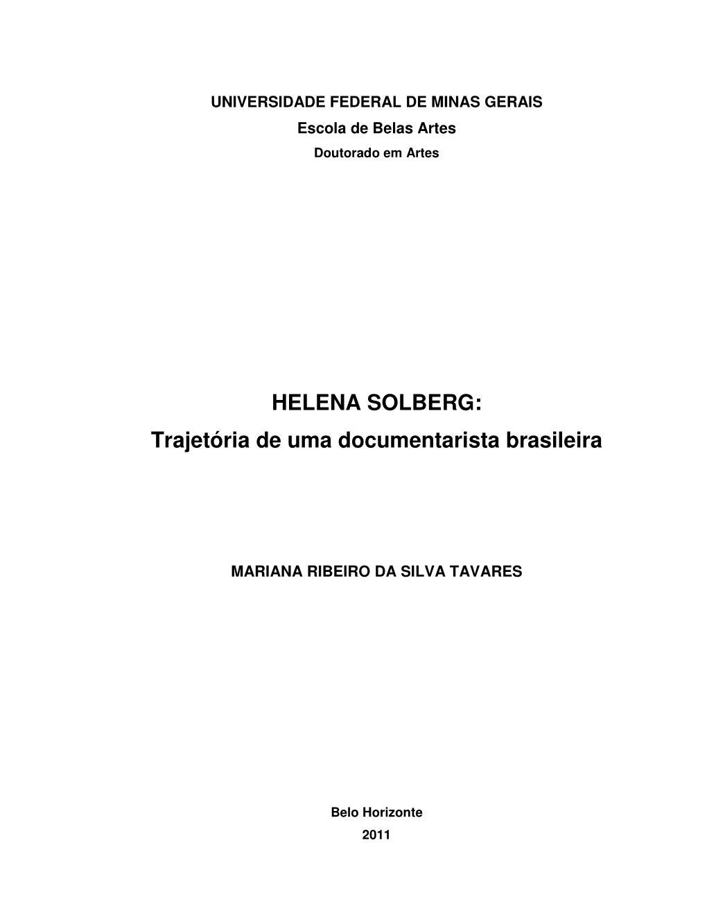 HELENA SOLBERG: Trajetória De Uma Documentarista Brasileira